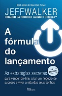 A fórmula do lançamento - por Jeff Walker