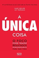 A única coisa - por Gary Keller e Jay Papasann