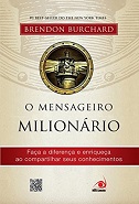 O mensageiro milionário - por Brendon Burchard