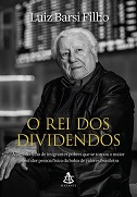 O rei dos dividendos - por Luiz Barsi Filho